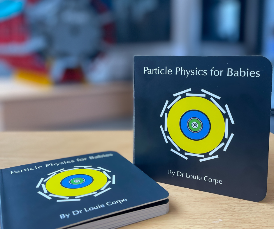 Particle Physics for Babies by Louie Corpe